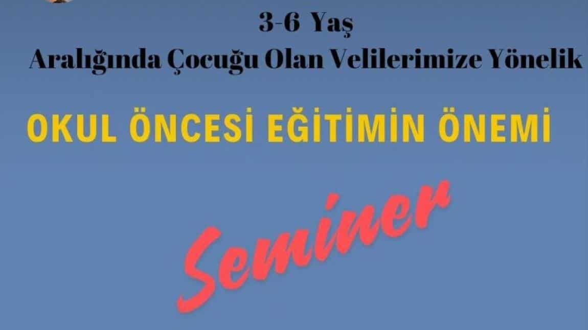 OKULÖNCESİ EĞİTİMİN ÖNEMİ SEMİNERİ